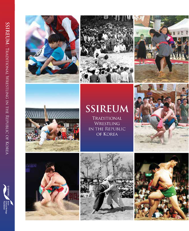 씨름(Ssireum: Traditional Wrestling in the Republic of Korea)
